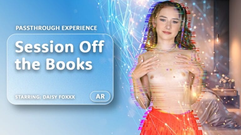 Session Off the Books [Passthrough] featuring Daisy Foxxx - VRPorn VR Porn