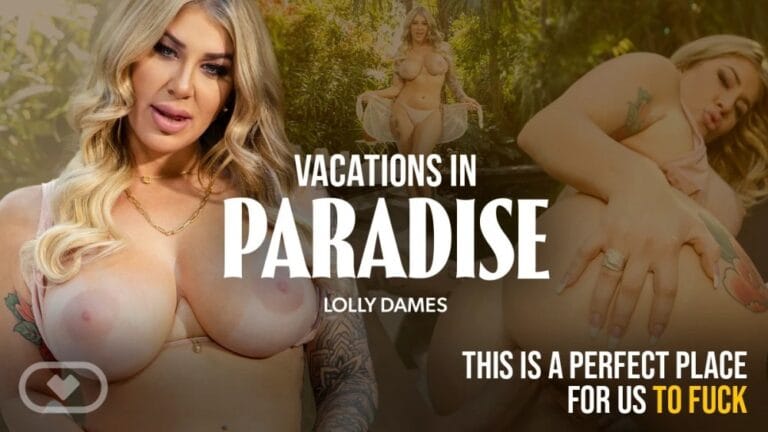 Vacations in Paradise featuring Lolly Dames - VRPorn VR Porn