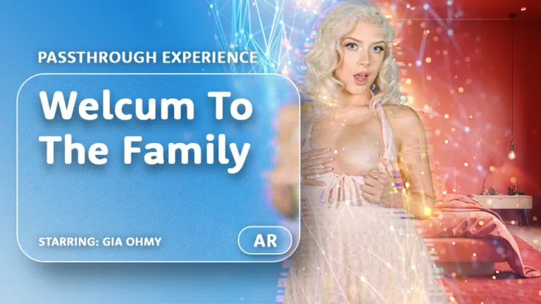 Welcum To The Family [Passthrough] featuring Gia Ohmy - VRPorn VR Porn