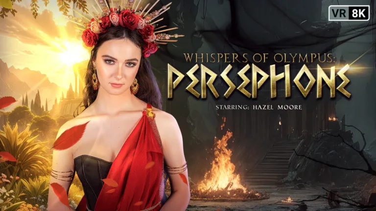 Whispers Of Olympus: Persephone featuring Hazel Moore - VRPorn VR Porn