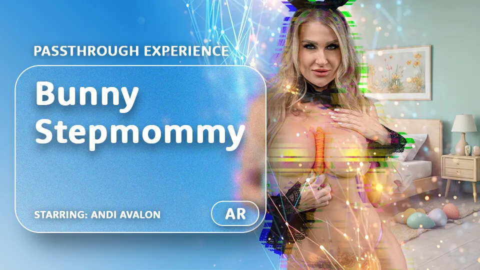 Bunny Stepmommy [Passthrough] featuring Andi Avalon - VRPorn VR Porn