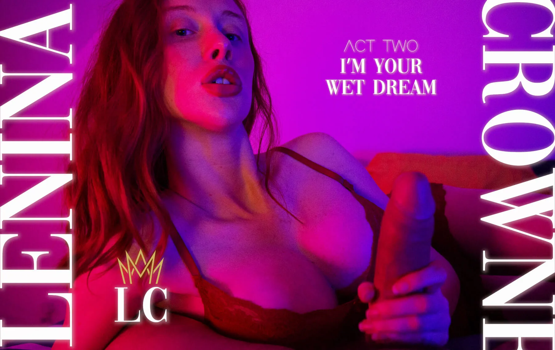 I'm Your Wet Fantasy Part 2 featuring Lenina Crowne - VRPorn VR Porn