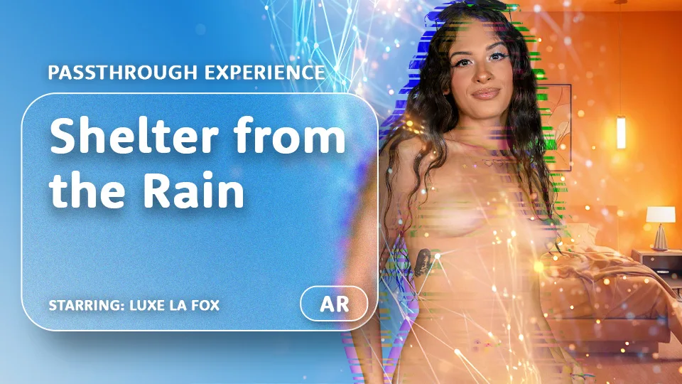 Shelter from the Rain [Passthrough] featuring Luxe La Fox - VRPorn VR Porn