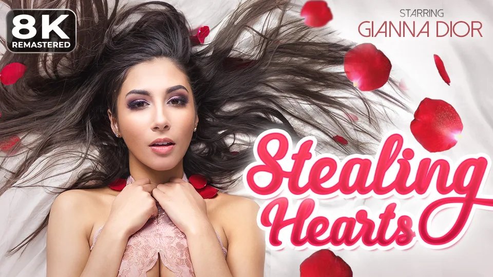Stealing Hearts [Remastered] featuring Gianna Dior - VRPorn VR Porn