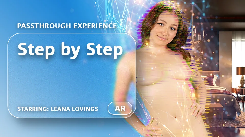 Step by Step [Passthrough] featuring Leana Lovings - VRPorn VR Porn