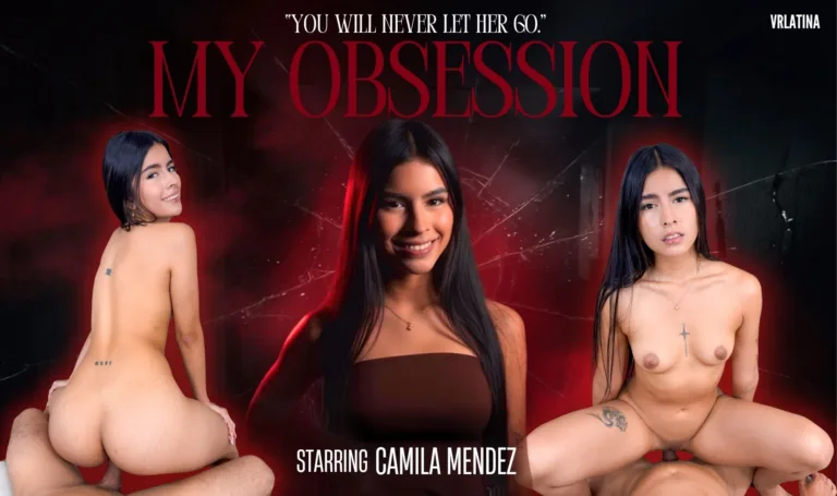 My Obsession starring VR Performer on VRLatina